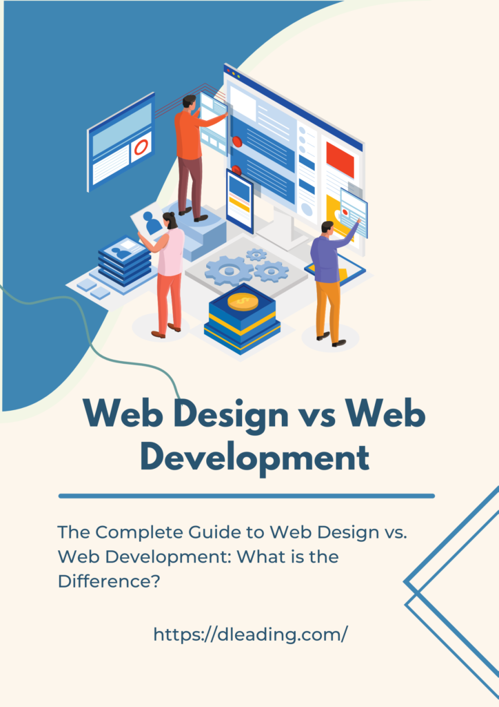 dleading web design blog post for The Complete Guide to Web Design vs. Web Development: What is the Difference?